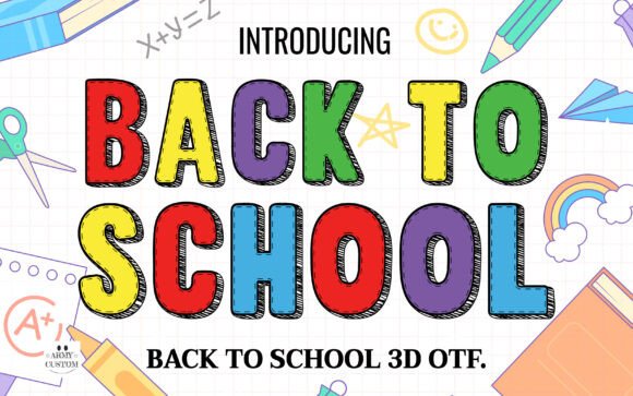 Back to School 3D: A Font That Captures Classroom Energy